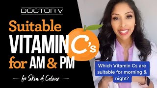 Doctor V - Suitable Vitamin C’s For AM &amp; PM | Skin Of Colour | Brown Or Black Skin | #shorts