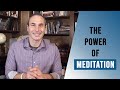 The Power of Meditation | Chad Gonzales