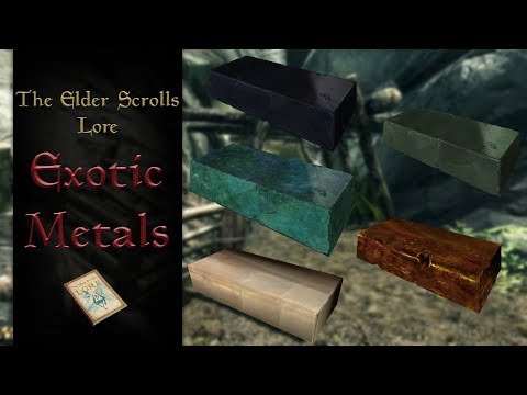 Exotic Metals of Tamriel - The Elder Scrolls Lore