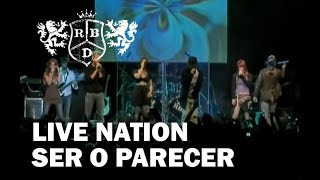 Concierto RBD Live Nation - Ser o parecer