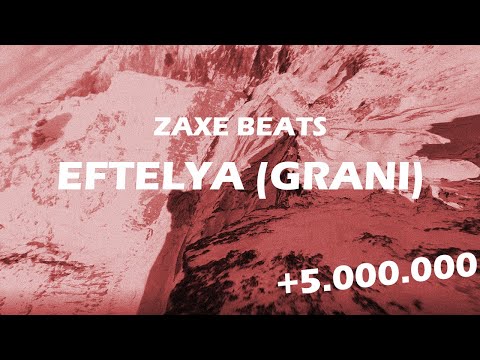Eftelya Grani -  (Prod. by Zaxe Beats & Kadir Devran)