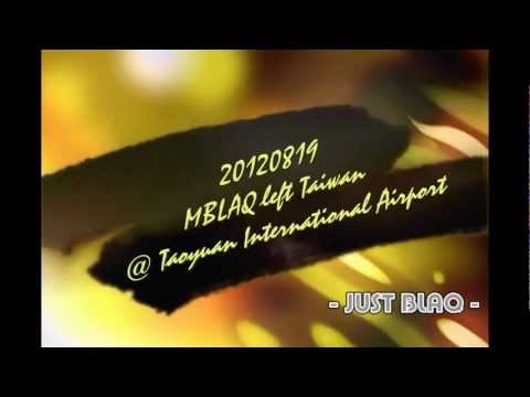 [JBTW]  120819 MBLAQ桃園機場送機