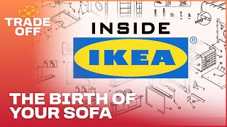 The Birth of Your Sofa | Inside Ikea EP1 | Trade Off