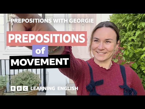 Prepositions of movement: Prepositions with Georgie