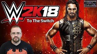 News Wave! - WWE 2K18 Going To The Nintendo Switch! Does Take Two Have Big Plans For The System?