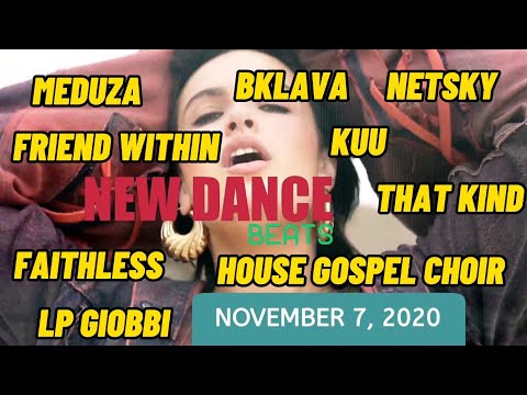 NEW DANCE BEATS EP. 57 - November 7, 2020 | MEDUZA, FAITHLESS, BKLAVA, NETSKY, ICONA POP, THE SUBS.