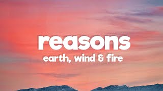 Earth, Wind &amp; Fire - Reasons (Lyrics)