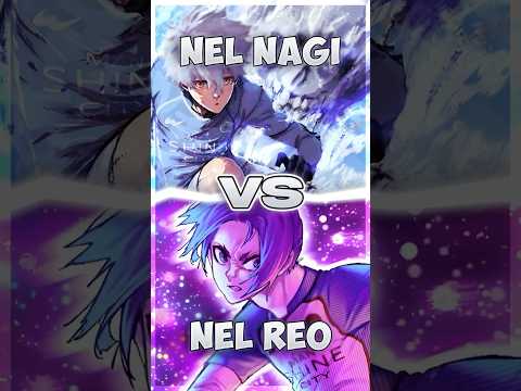 NEL Nagi VS NEL Reo (Bluelock Rivals)