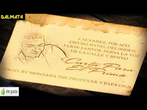 J Alvarez, Polaco, Chyno Nyno, Delirious, J Lion, Persa & Benyo - Carta Para El Primo