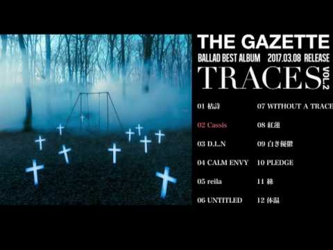the GazettE-Cassis [TRACES VOL 2 Version] Radio