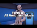 Fortnite - All Henchman Music