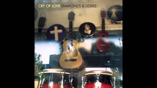 Cry Of Love - Diamonds & Debris (Full Album)