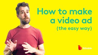 How to make video ads (the easy way)