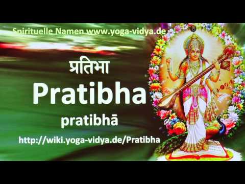 Spiritueller Name Pratibha   - Bedeutung und Übersetzung aus dem Sanskrit