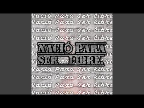 Nació para Ser Libre