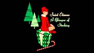 St. Etienne, "Christmas Boots".