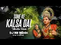 SONE KE KALSA DAI FULL VIBRATION MIX DJ RB REMIX NAVRATRI SPECIAL JAS GEET DJ