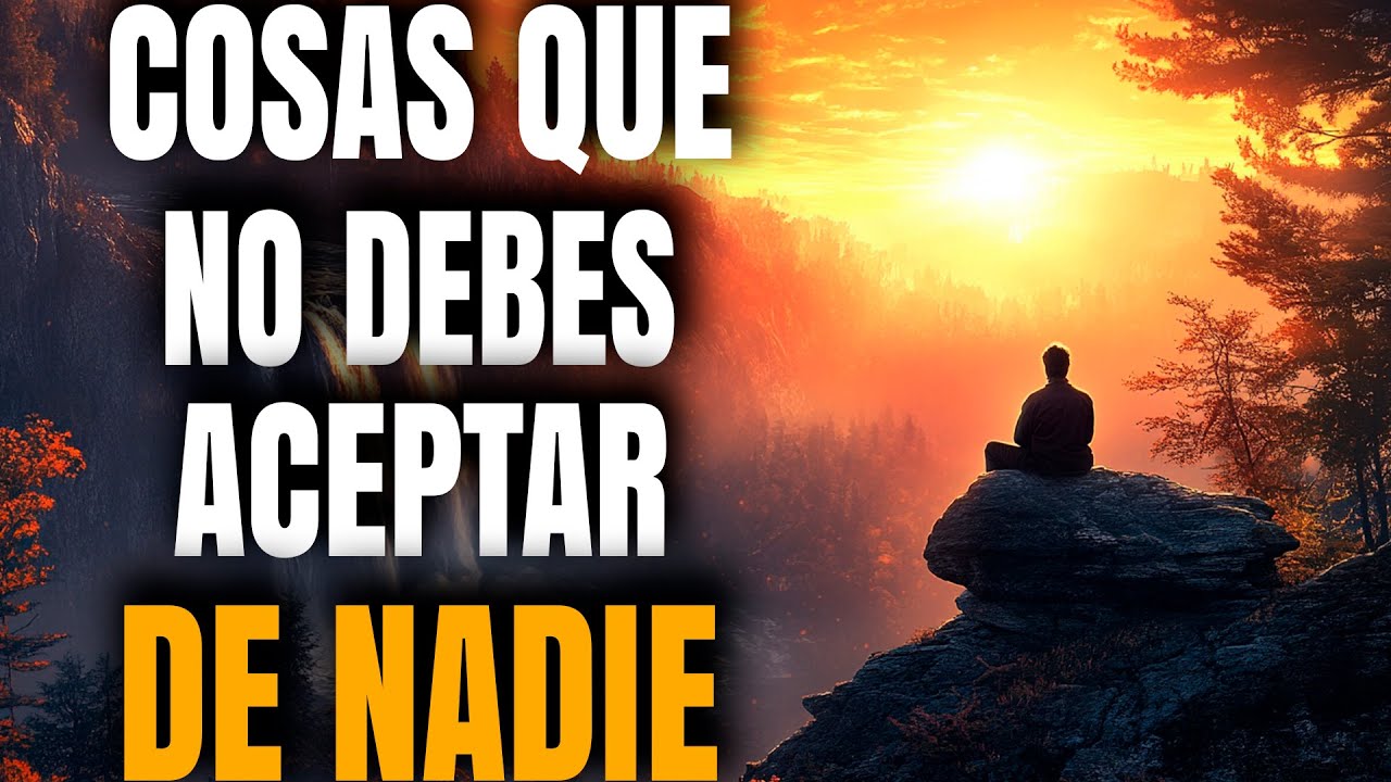 8 Cosas que NUNCA Deberías Recibir de NADIE - Reflexión Cristiana