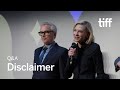 DISCLAIMER Q A With Cate Blanchett Kevin Kline Alfonso Cuarón TIFF 2024