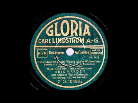 Das Schönste an der Woche ist das Wochenend' / Eric Harden & Orchester, Gesang: Georg Walden