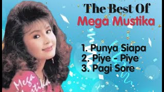 Download lagu Mega Mustika - Punya Siapa - Piye - Piye - Pagi Sore mp3