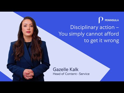 Disciplinary action – You simply cannot afford to get it wrong