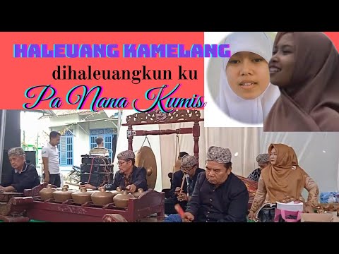 Haleuang Kamelang dihaleuangkeun ku Pa Nana Kumis