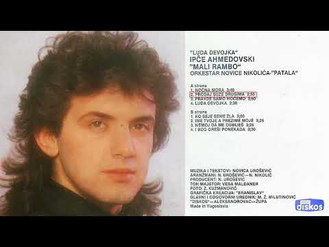Ipce Ahmedovski - Prodaj suze drugima - (Audio 1991)