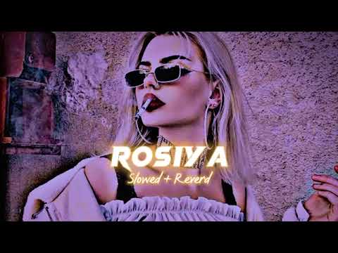 Rosiya ( Slowed + Reverd ) Hitman || Tanjina Ruma || Song || Use Headphone 🎧।। 