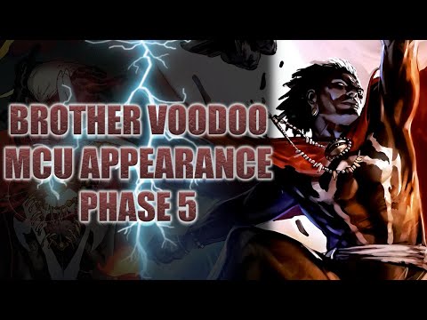 Brother Voodoo's Arrival in The MCU | Marvel Phase 5