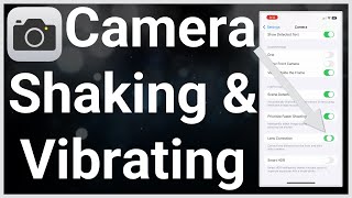 How To Fix iPhone 14 Camera Shaking Or Vibrating