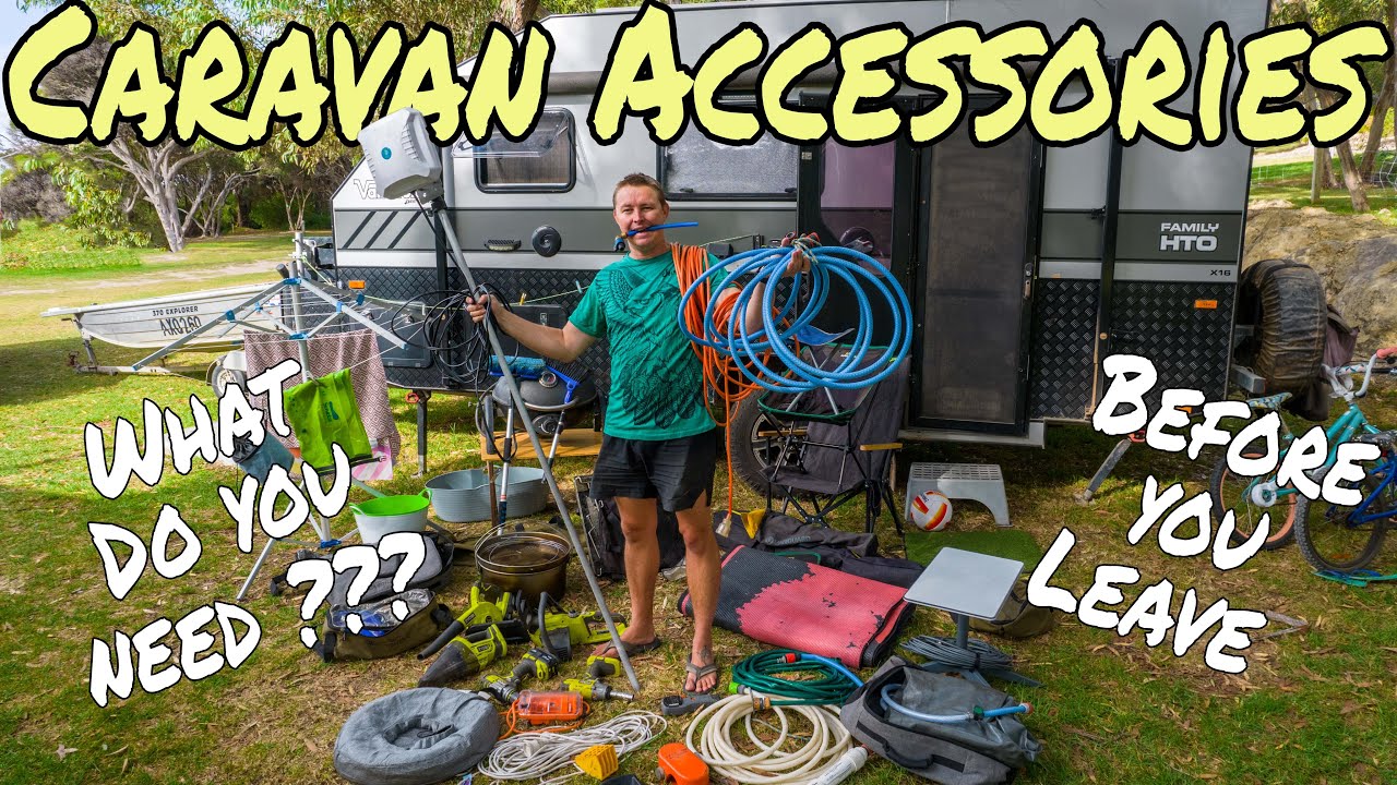 What CARAVAN ACCESSORIES do you really need 