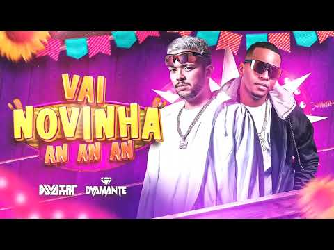 VAI NOVINHA AN AN AN - DJ VITOR LIMA E DJ DYAMANTE - NOVA SÃO JOÃO 2023