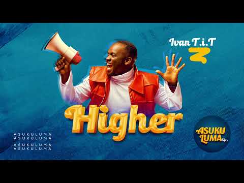 HIGHER - IVAN T.i.T