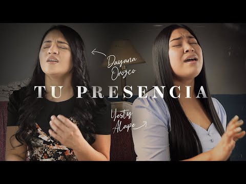 Dayana Orozco - Tu Presencia ft. Yesty Alape