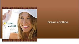 Colbie Caillat_14. Dreams Collide [Lyrics]