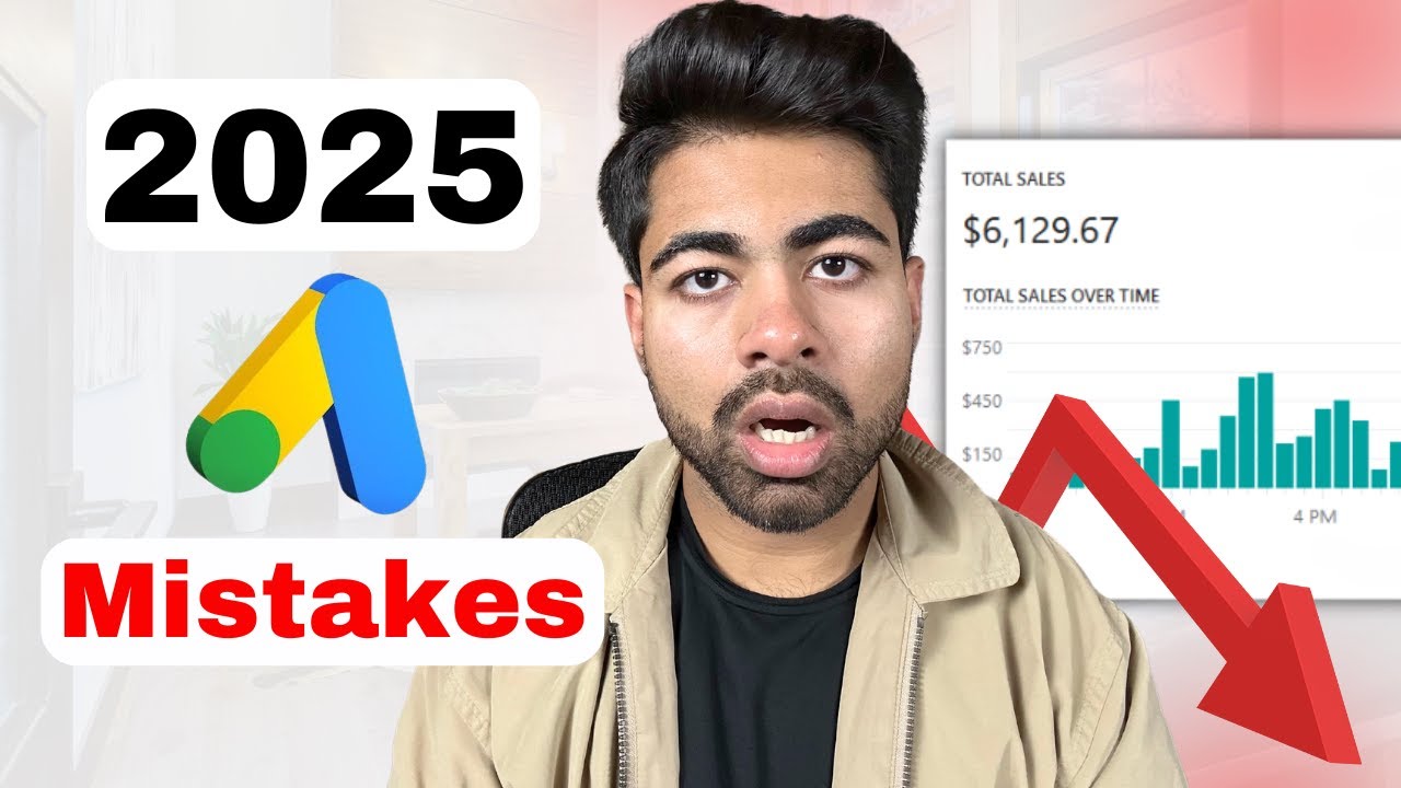 Google Ads Mistakes To Avoid In 2025