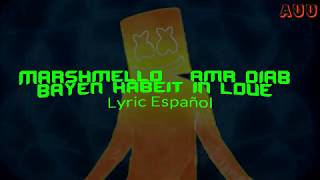 Marshmello &amp; Amr Diab   Bayen Habeit In Love Lyric Español