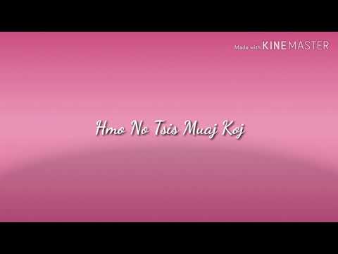 Hmo No Tsis Muaj Koj - See Lor