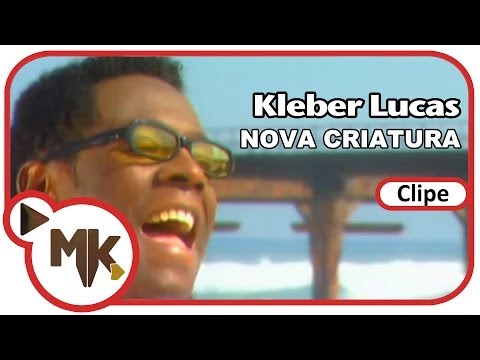 Kleber Lucas - 🙋♂️ New Creature (Official Clip MK Music)