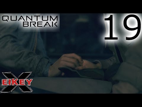 Quantum Break Gameplay Walkthrough (PART 19) [1080p 60FPS Xbox One] - No Commentary
