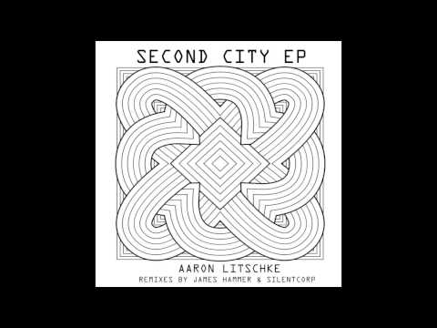 ST002 Aaron Litschke  Second City  Ep rmx by James Hammer - Silentcorp