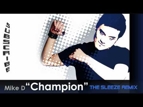 Mike D - Champion (The Sleeze Club Remix)