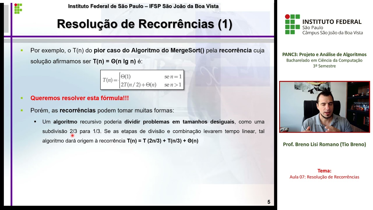 Aula 07: Resolução de Recorrências (Substituição, Iteração e Árvore de Recursão)
