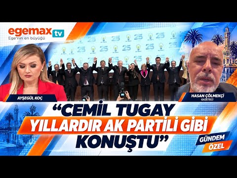 Hasan Çölmekçi: “Cemil Tugay Yıllardır AK Partili Gibi Konuştu” | Gündem Özel