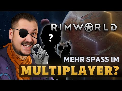 Ist Rimworld BESSER im Multiplayer?