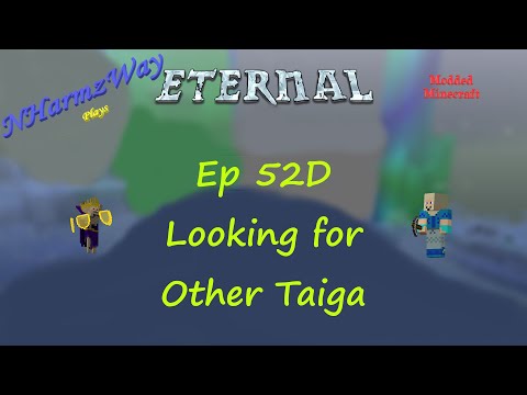 NHarmzWay Plays Minecraft   MC Eternal Ep 52D   Looking for Other Taiga