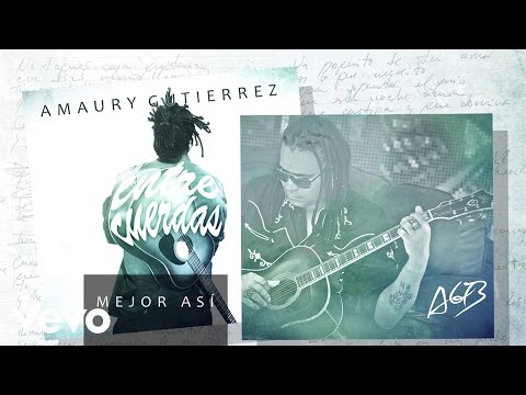 Amaury Gutierrez - Mejor Asi (Lyric Video)