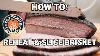 How To Reheat & Slice A Brisket From InterStellar BBQ