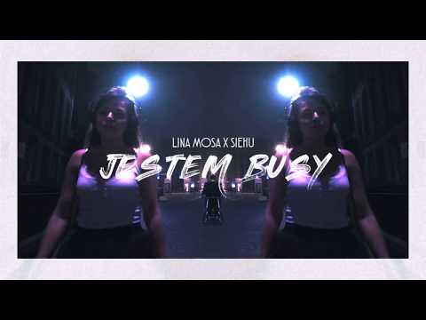 Lina Mosa - JESTEM BUSY feat. Siehu